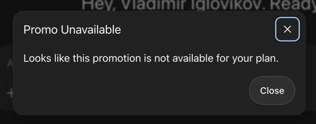 Promo Unavailable modal — "Looks like this promotion is not available for your plan."