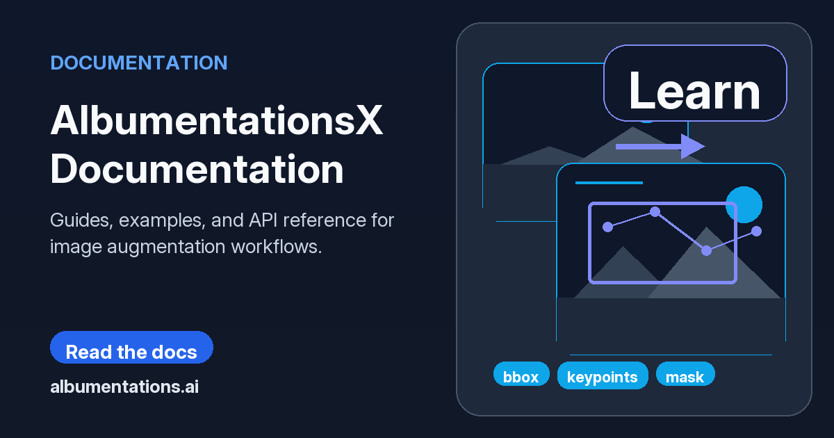 Albumentations Implementation Example AlbumentationsX Documentation for Computer Vision | Albumentations